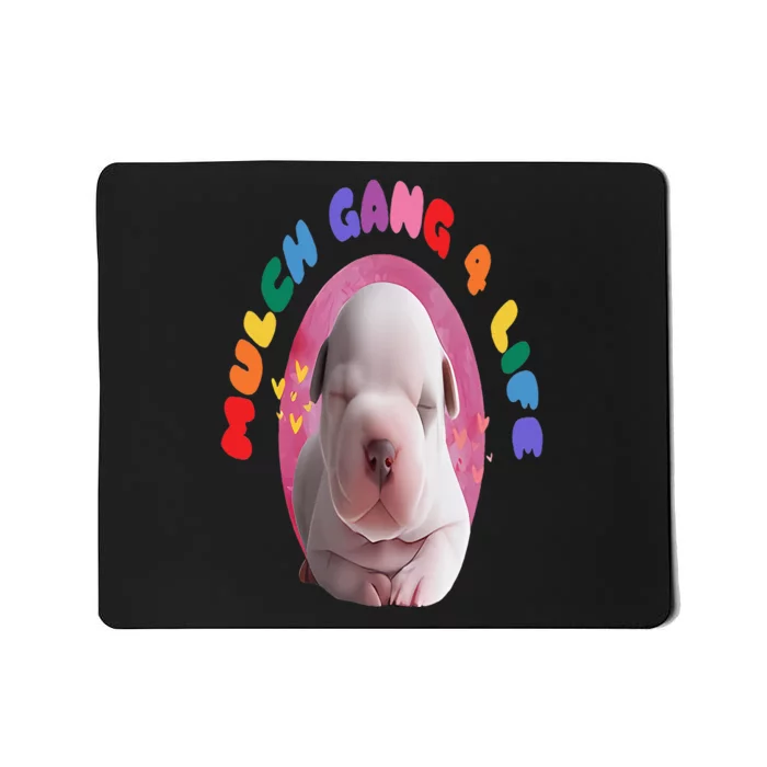 Mulch Gang 4 Life Funny Mousepad