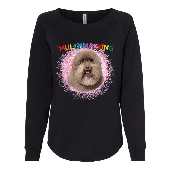 Mulch Gang 4 Life Mulchmaxxing Puppy Dog Meme For Dog Lovers Womens California Wash Sweatshirt