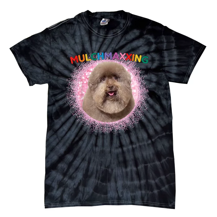 Mulch Gang 4 Life Mulchmaxxing Puppy Dog Meme For Dog Lovers Tie-Dye T-Shirt