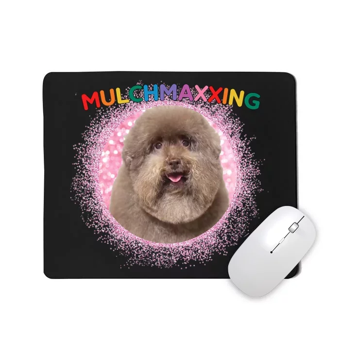 Mulch Gang 4 Life Mulchmaxxing Puppy Dog Meme For Dog Lovers Mousepad