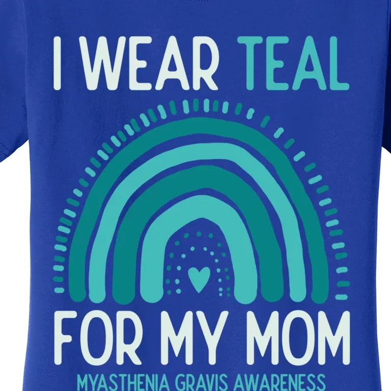 Myasthenia Gravis Awareness I Wear Teal For My Mom Gift Women's T-Shirt