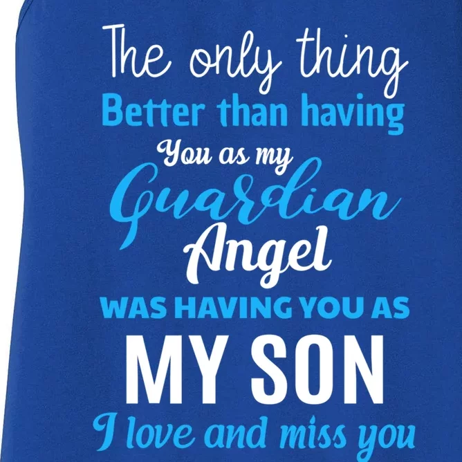 My Guardian Angel Was Having You As My Son Memorial Cool Gift Women's Racerback Tank