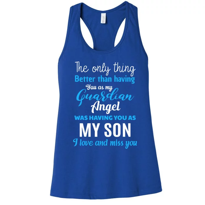 My Guardian Angel Was Having You As My Son Memorial Cool Gift Women's Racerback Tank