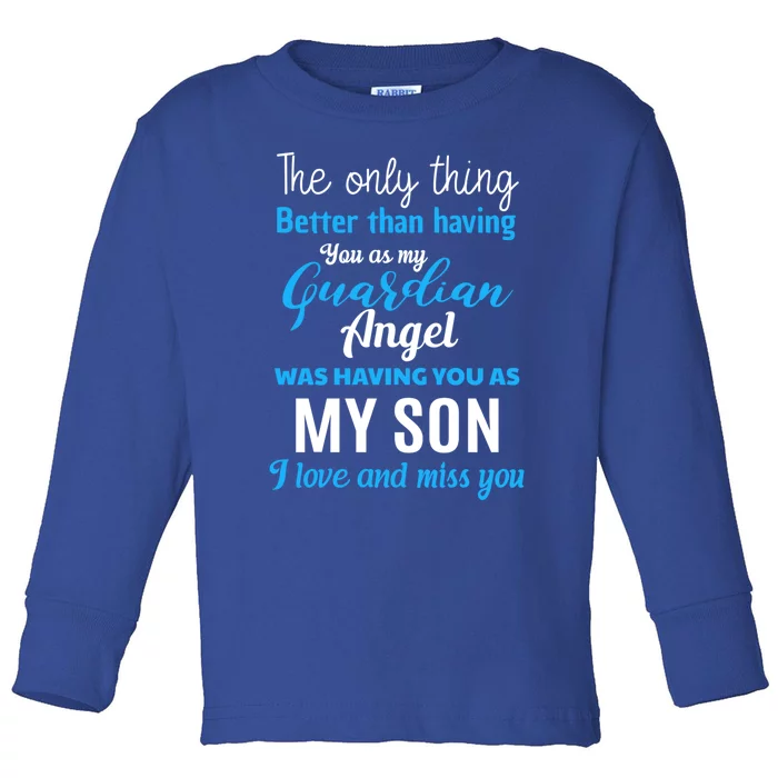 My Guardian Angel Was Having You As My Son Memorial Cool Gift Toddler Long Sleeve Shirt