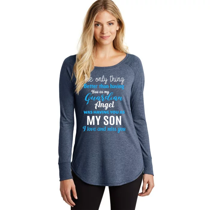 My Guardian Angel Was Having You As My Son Memorial Cool Gift Women's Perfect Tri Tunic Long Sleeve Shirt