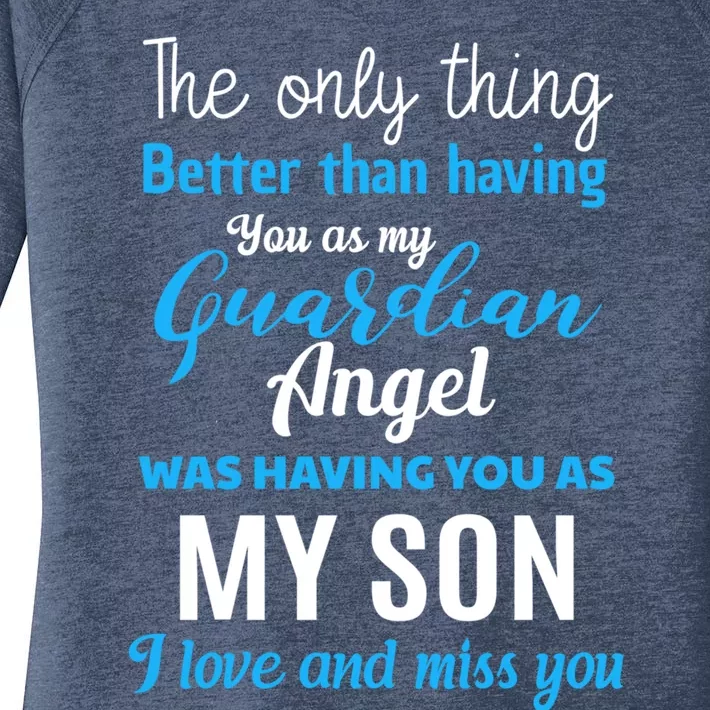 My Guardian Angel Was Having You As My Son Memorial Cool Gift Women's Perfect Tri Tunic Long Sleeve Shirt