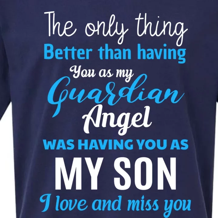 My Guardian Angel Was Having You As My Son Memorial Cool Gift Sueded Cloud Jersey T-Shirt