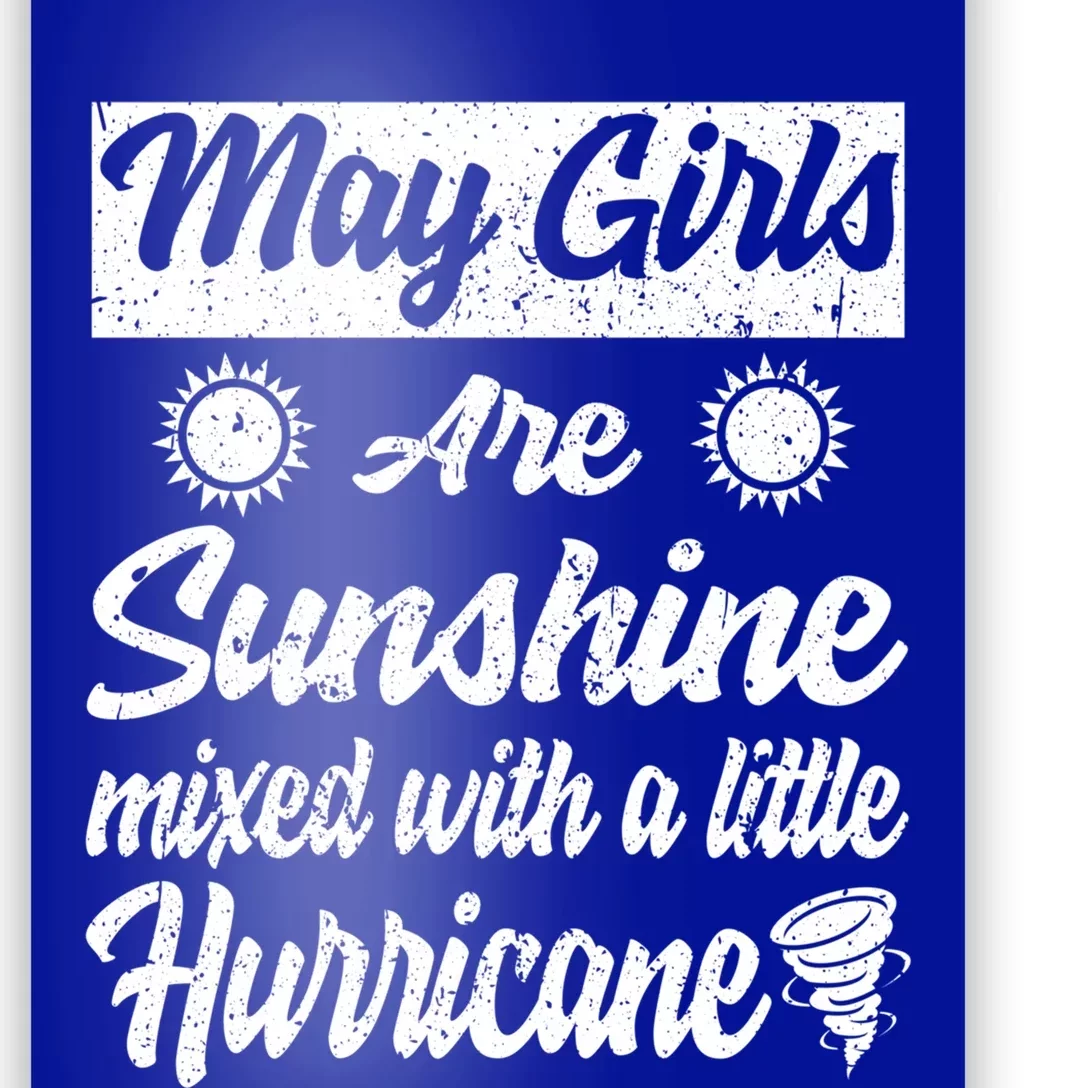 May Girls Are Sunshine Mixed With A Little Hurricane Gift Poster