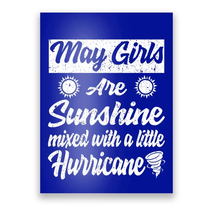 May Girls Are Sunshine Mixed With A Little Hurricane Gift Poster