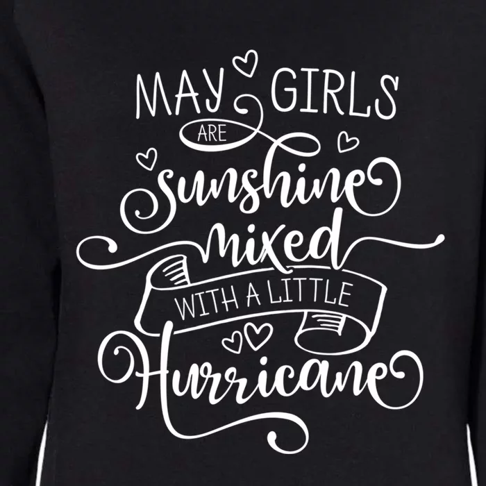 May Girls Are Sunshine Mixed With A Little Hurricane Gift Womens California Wash Sweatshirt