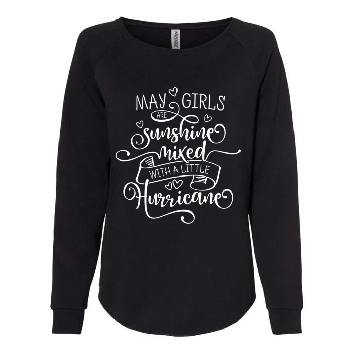 May Girls Are Sunshine Mixed With A Little Hurricane Gift Womens California Wash Sweatshirt