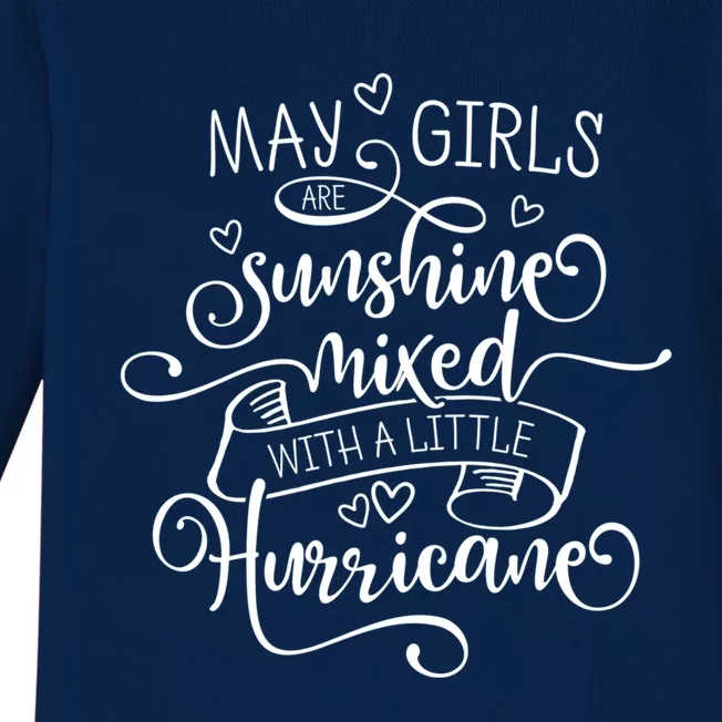 May Girls Are Sunshine Mixed With A Little Hurricane Gift Baby Long Sleeve Bodysuit