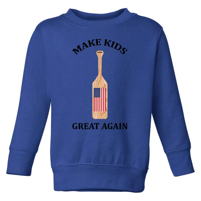 Make Great Again America American Flag Paddle Funny Gift Toddler Sweatshirt