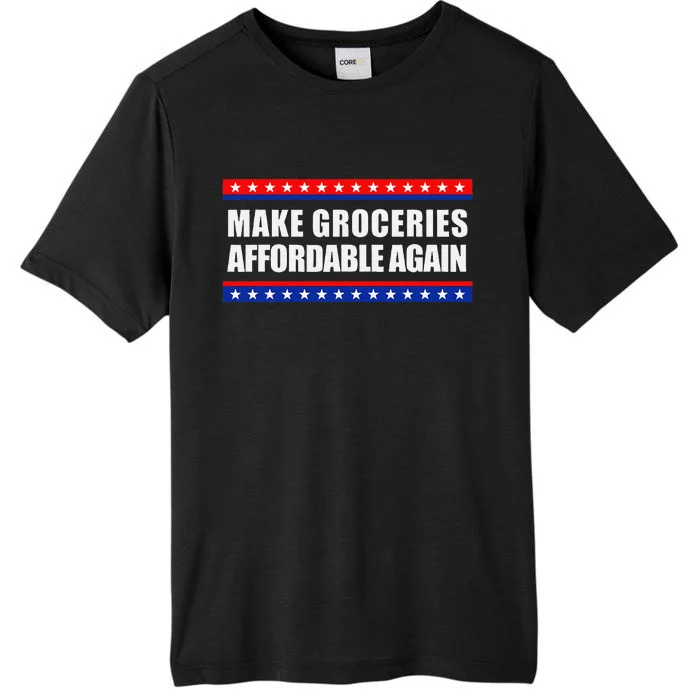 Make Groceries Affordable Again Antibiden Gift ChromaSoft Performance T-Shirt