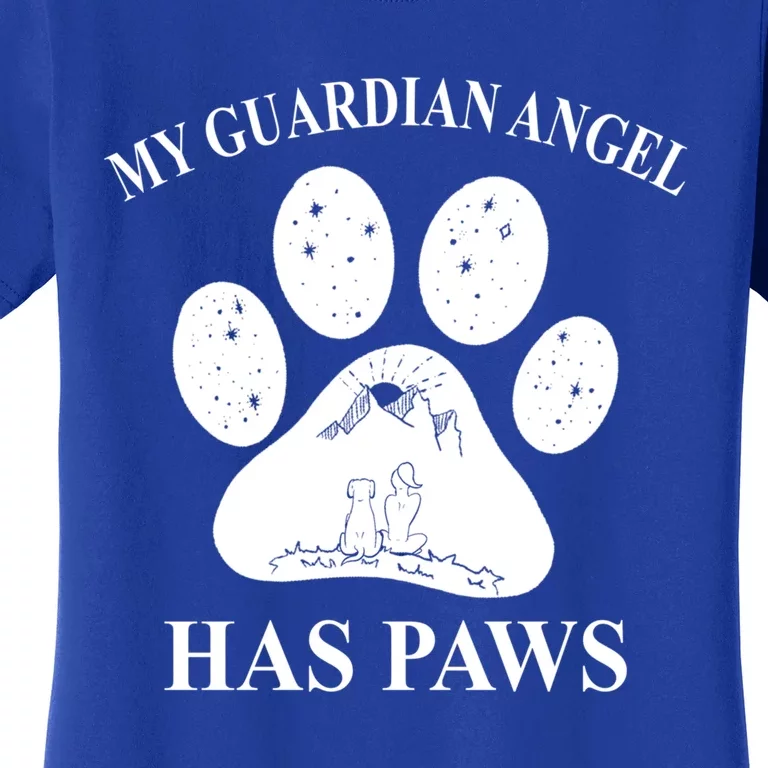 My Guardian Angel Has Paws Dog Paw Mom Funny Gift Women's T-Shirt