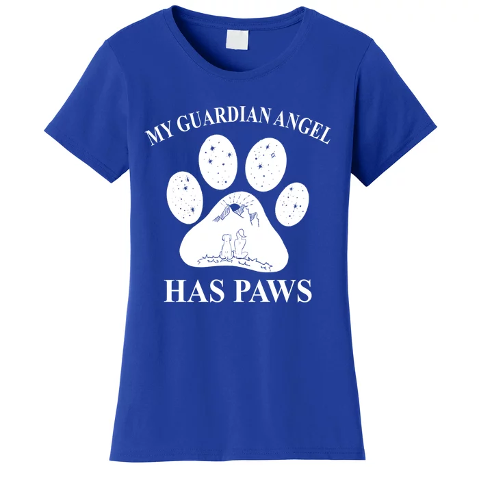 My Guardian Angel Has Paws Dog Paw Mom Funny Gift Women's T-Shirt