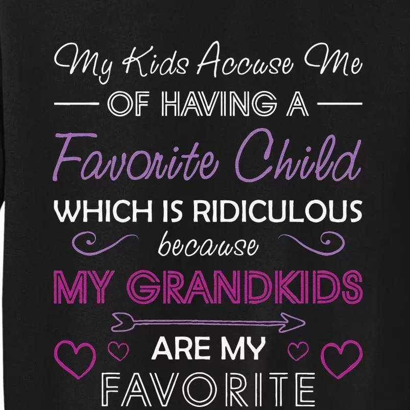 My Grandkids Are My Favorite Funny Grandma Mother's Day Sweatshirt