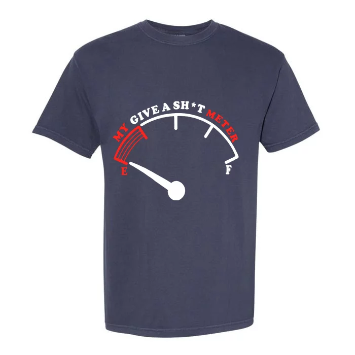 My Give A Shit Meter Garment-Dyed Heavyweight T-Shirt