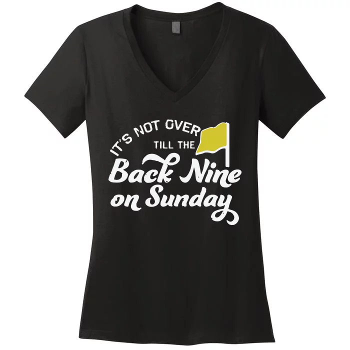 Masters Golf Augusta Back Nine On Sunday Women's V-Neck T-Shirt