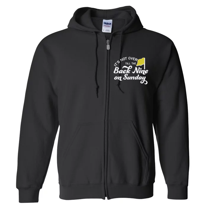 Masters Golf Augusta Back Nine On Sunday Full Zip Hoodie