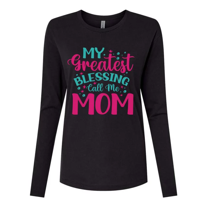 My Greatest Blessing Call Me Mom Cool Gift Womens Cotton Relaxed Long Sleeve T-Shirt