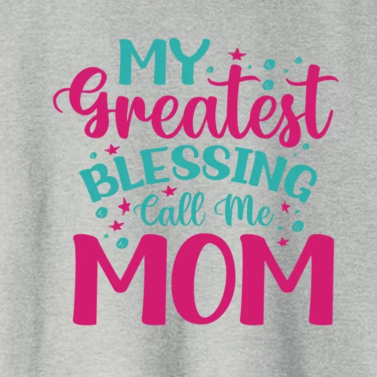 My Greatest Blessing Call Me Mom Cool Gift Women's Crop Top Tee