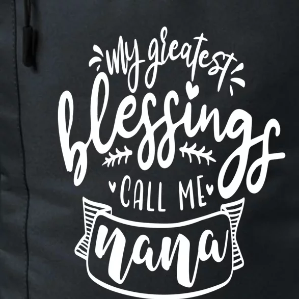 My Greatest Blessing Call Me Nana For Moms Meaningful Gift Daily Commute Backpack