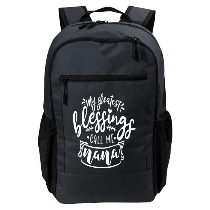 My Greatest Blessing Call Me Nana For Moms Meaningful Gift Daily Commute Backpack