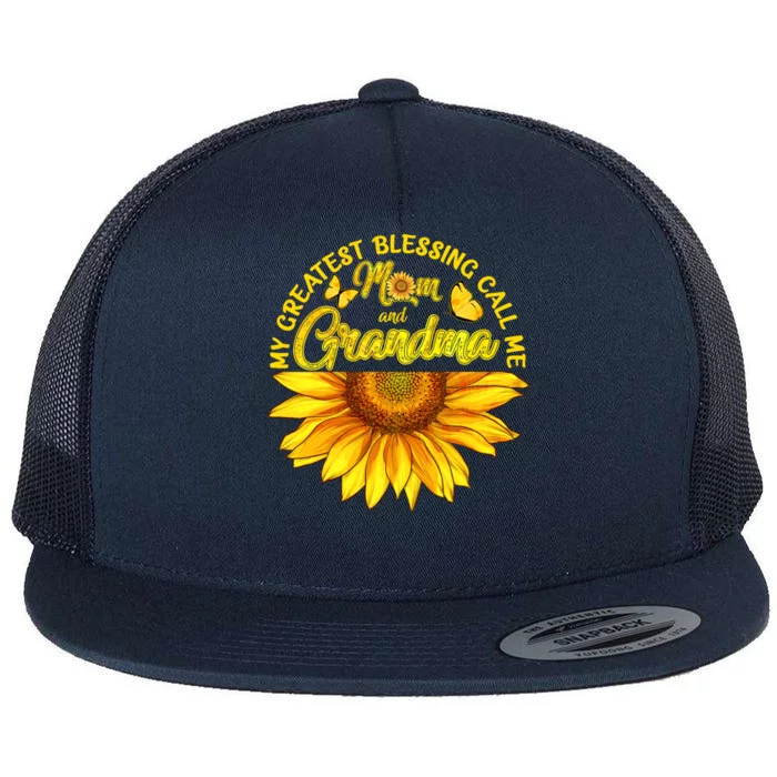 My Greatest Blessings Call Me Mom And Grandma Mothers Day Meaningful Gift Flat Bill Trucker Hat