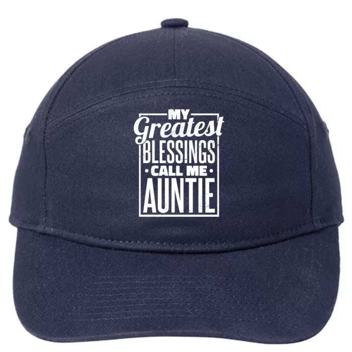 My Greatest Blessings Call Me Auntie Aunt Niece Nephew Gift 7-Panel Snapback Hat