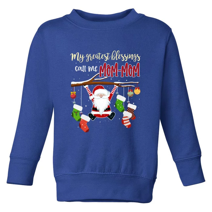 My Greatest Blessings Call Me Momfunny Giftmom Funny Gift Grandma Gift Toddler Sweatshirt