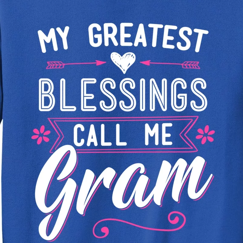 My Greatest Blessings Call Me Gram Great Gift Grandma Mom Surprise Cute Gift Sweatshirt