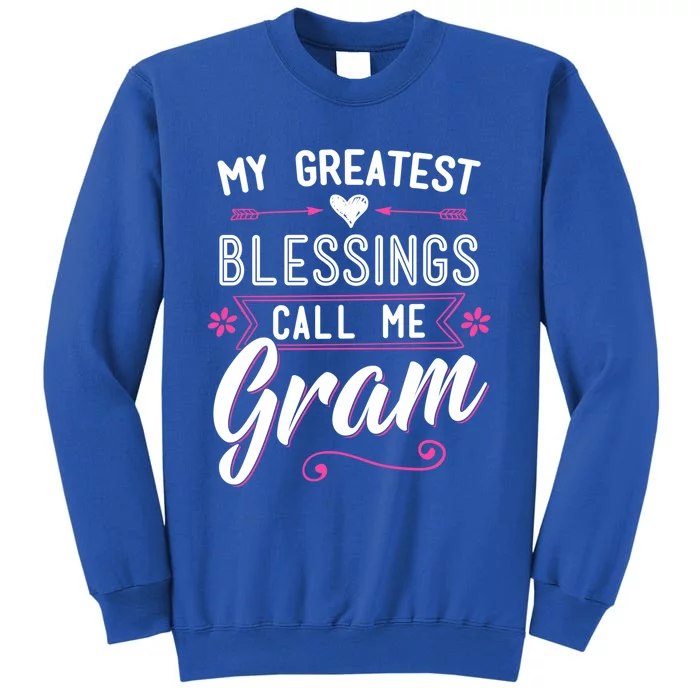 My Greatest Blessings Call Me Gram Great Gift Grandma Mom Surprise Cute Gift Sweatshirt