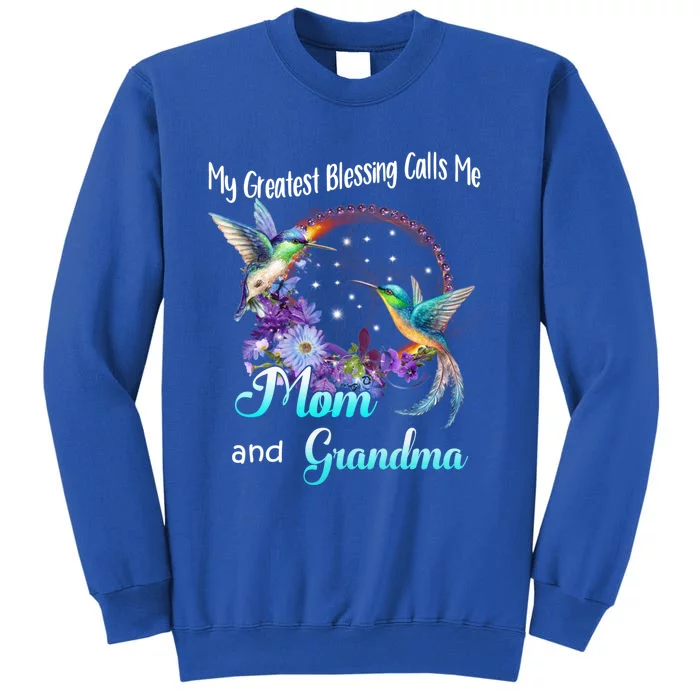 My Greatest Blessing Calls Me Mom And Grandma Hummingbird Funny Gift Tall Sweatshirt