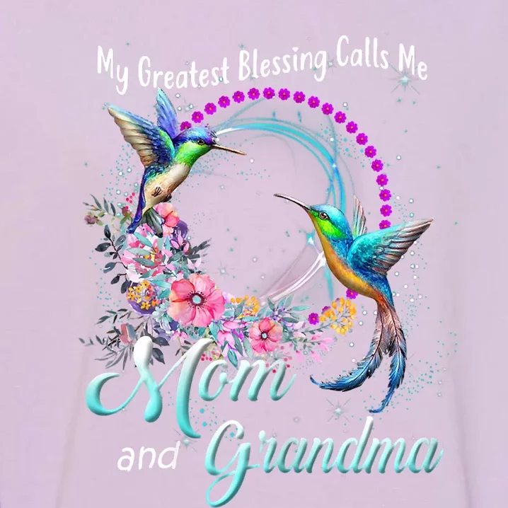 My Greatest Blessing Calls Me Mom And Grandma Hummingbirds Cute Gift Garment-Dyed Sweatshirt