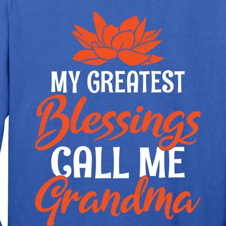 My Greatest Blessings Call Me Grandma Family Mother Grandma Gift Long Sleeve Shirt