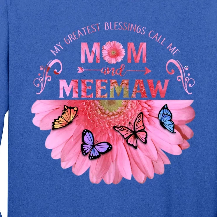 My Greatest Blessings Call Me Mom And Meemaw Flower Gift Tall Long Sleeve T-Shirt