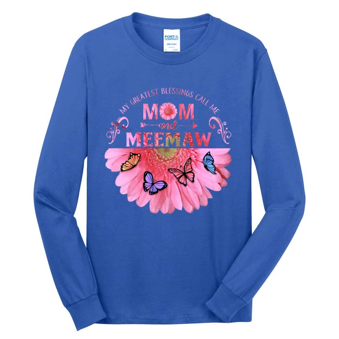 My Greatest Blessings Call Me Mom And Meemaw Flower Gift Tall Long Sleeve T-Shirt