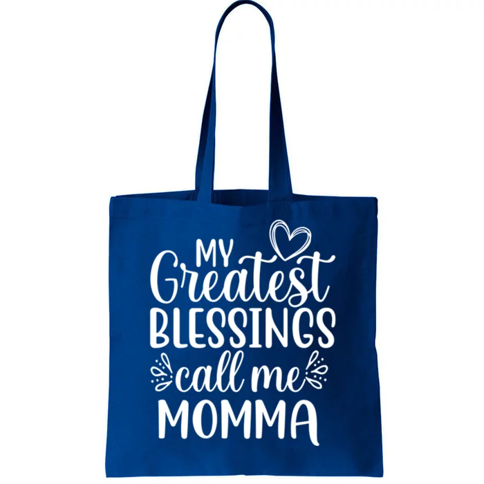 My Greatest Blessings Call Me Momma Mother Mom Gift Tote Bag