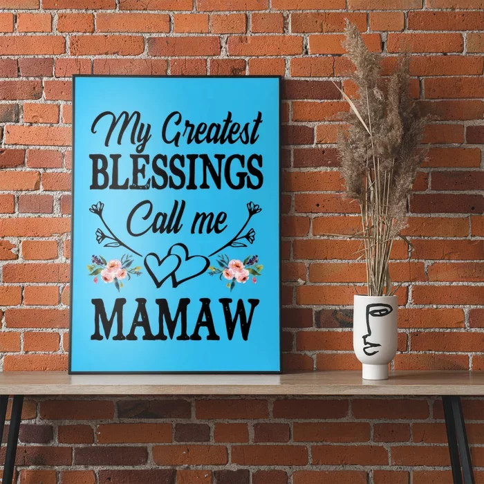 My Greatest Blessings Call Me Mamaw Cute Mother's Day Cool Gift Poster