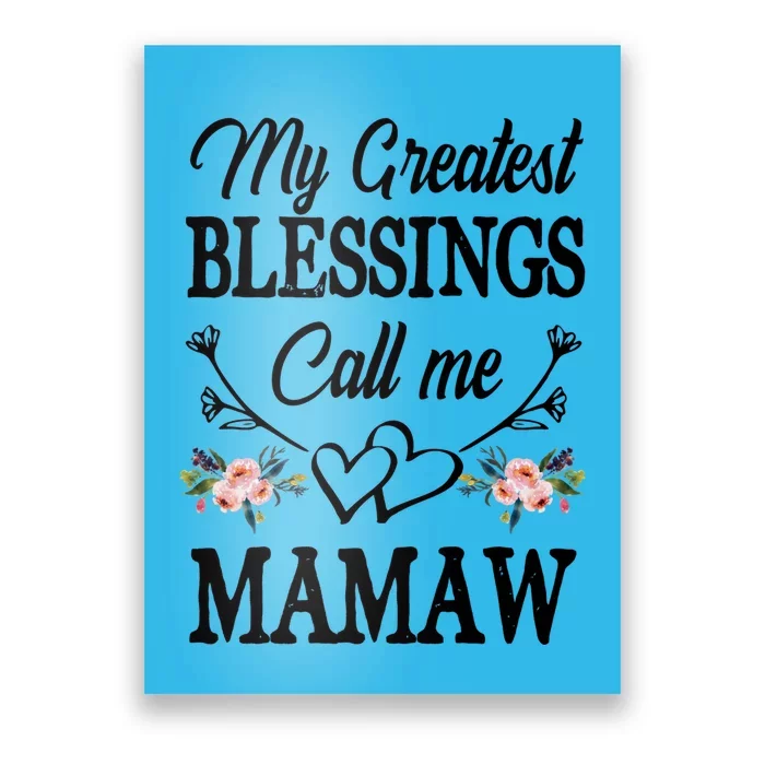 My Greatest Blessings Call Me Mamaw Cute Mother's Day Cool Gift Poster