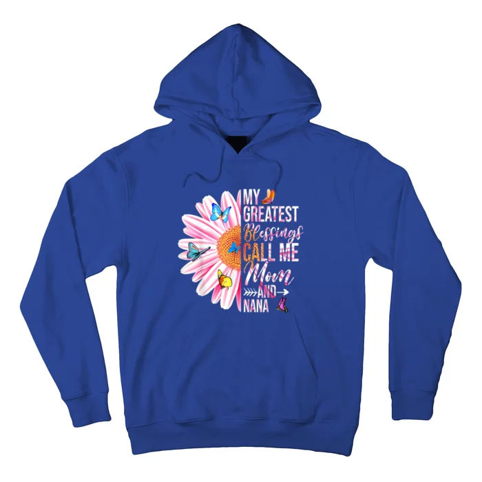 My Greatest Blessings Call Me Mom And Nana Happy Mother Day Gift Hoodie