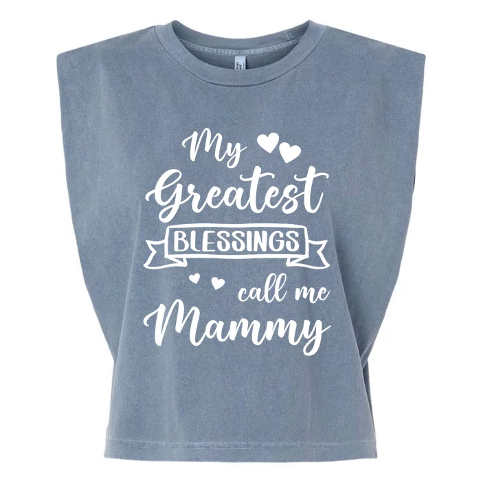 My Greatest Blessings Call Me Mammy Cool Gift Garment-Dyed Women's Muscle Tee