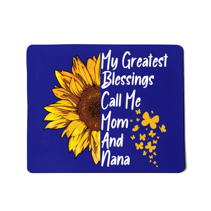 My Greatest Blessings Call Me Mom And Nana Happy Mother Day Funny Gift Mousepad