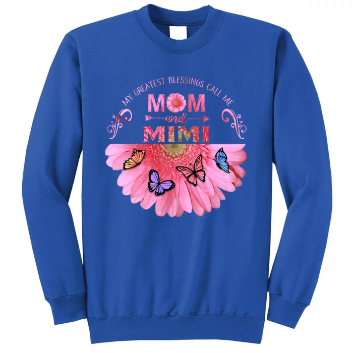 My Greatest Blessings Call Me Mom And Mimi Flower Butterfly Cute Gift Sweatshirt