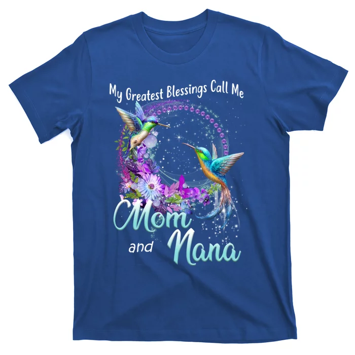 My Greatest Blessings Call Me Mom And Nana Hummingbird Gift T-Shirt