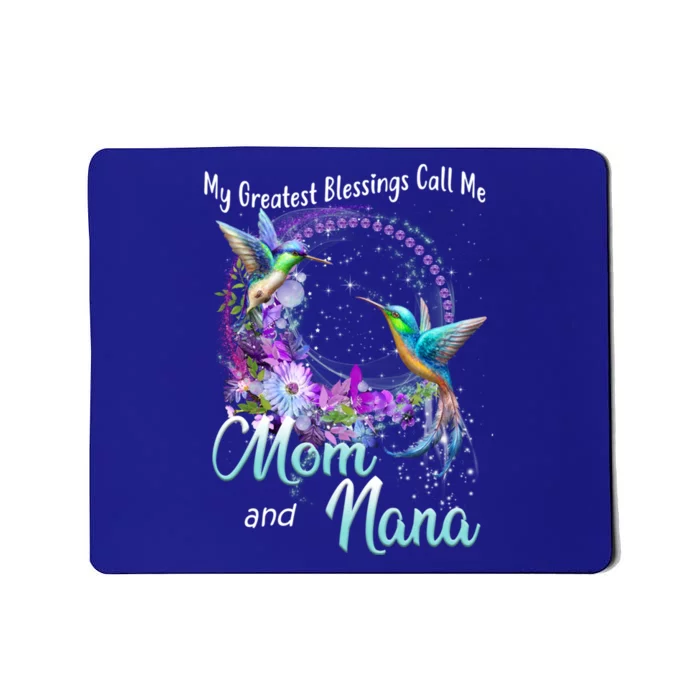 My Greatest Blessings Call Me Mom And Nana Hummingbird Gift Mousepad