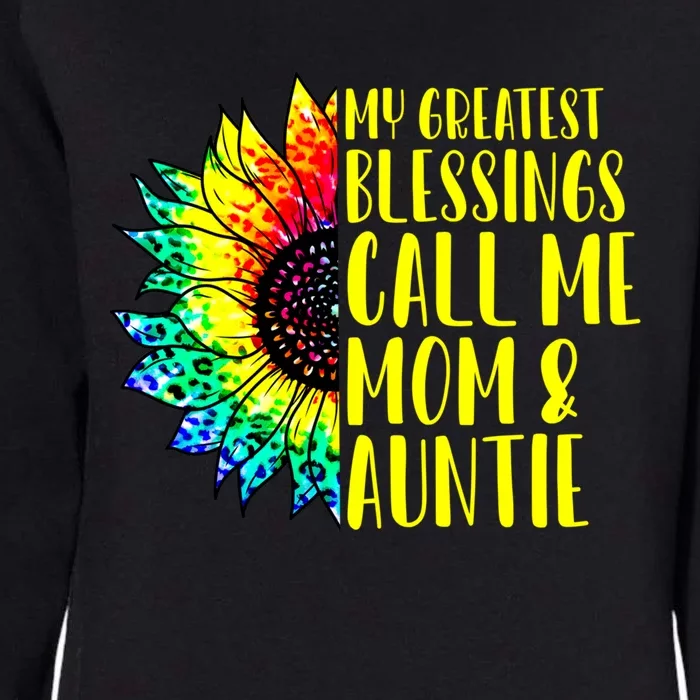 My Greatest Blessings Call Me Mom Auntie Sunflower Tie Dye Gift Womens California Wash Sweatshirt