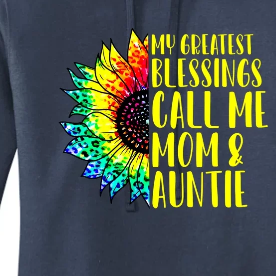 My Greatest Blessings Call Me Mom Auntie Sunflower Tie Dye Gift Women's Pullover Hoodie