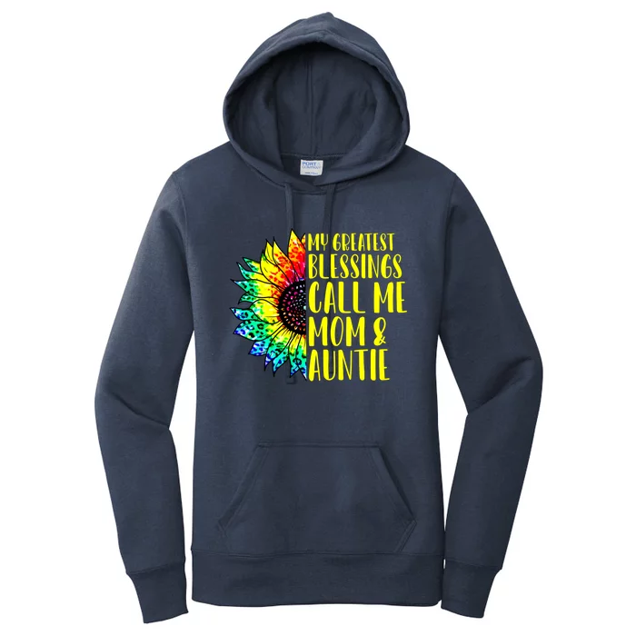 My Greatest Blessings Call Me Mom Auntie Sunflower Tie Dye Gift Women's Pullover Hoodie